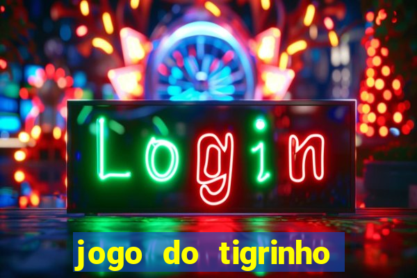 jogo do tigrinho com rodadas gratis