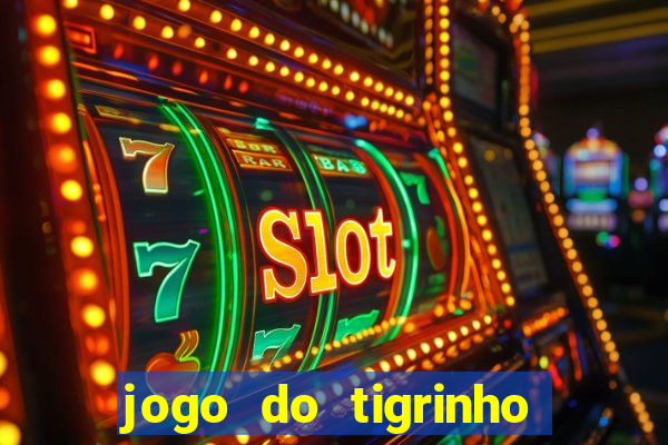 jogo do tigrinho com rodadas gratis