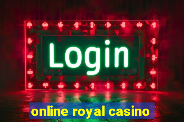 online royal casino