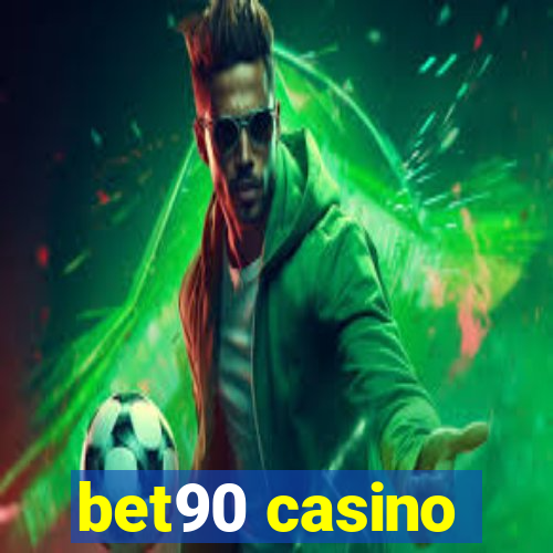 bet90 casino