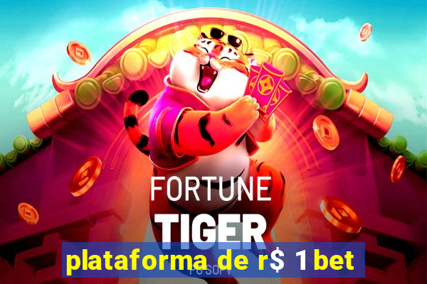 plataforma de r$ 1 bet