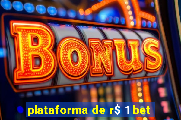 plataforma de r$ 1 bet