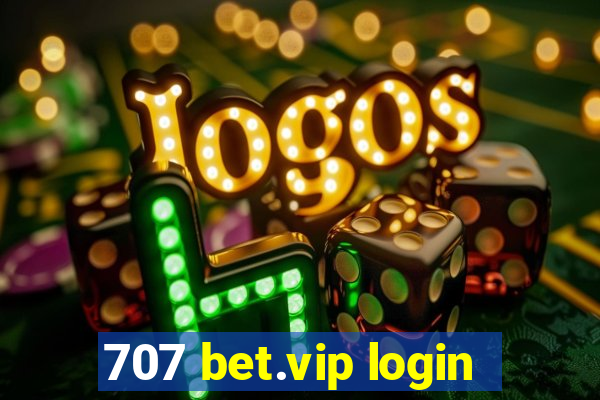 707 bet.vip login