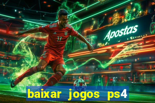 baixar jogos ps4 pkg pt-br