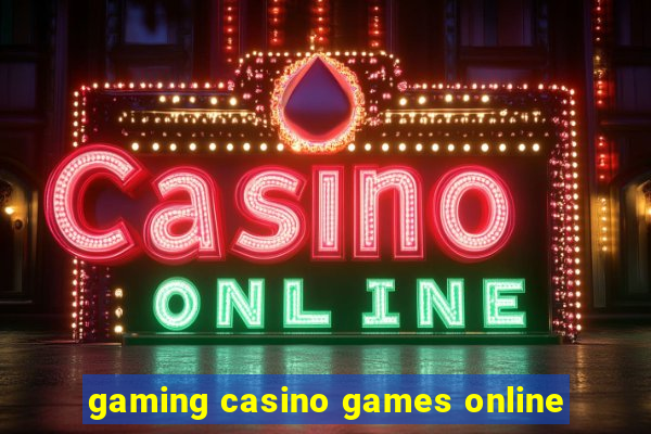 gaming casino games online