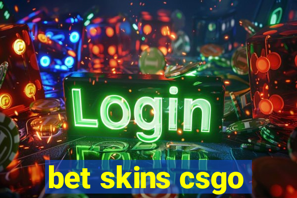 bet skins csgo