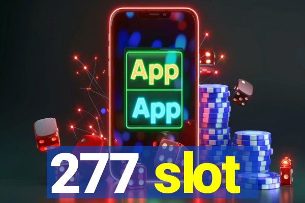 277 slot