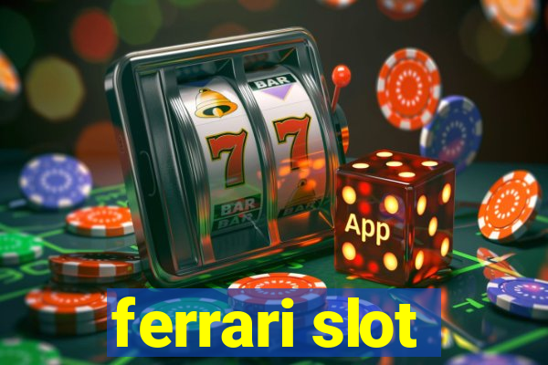 ferrari slot