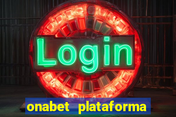 onabet plataforma de jogos