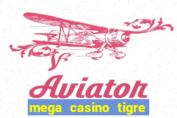 mega casino tigre vs dragao