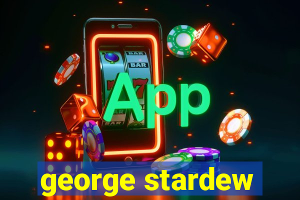 george stardew