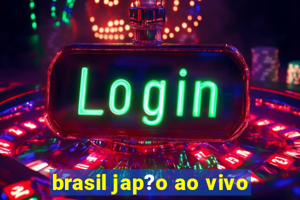 brasil jap?o ao vivo