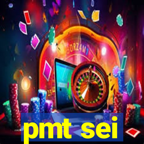 pmt sei