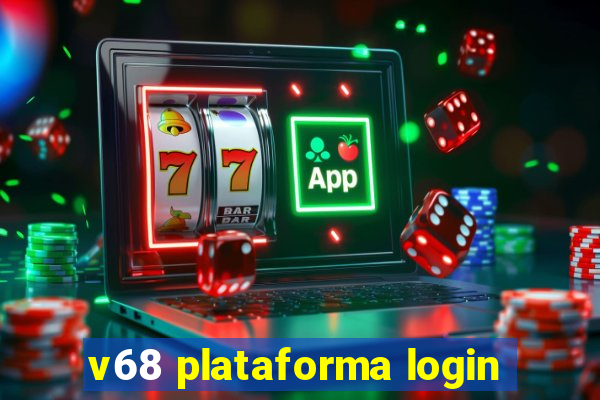 v68 plataforma login