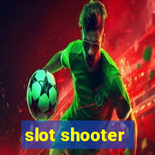 slot shooter