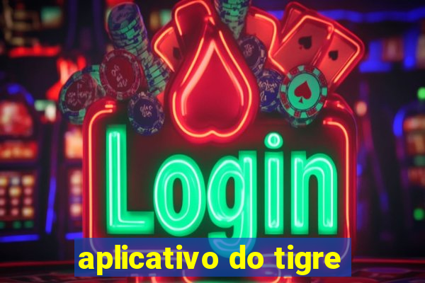 aplicativo do tigre