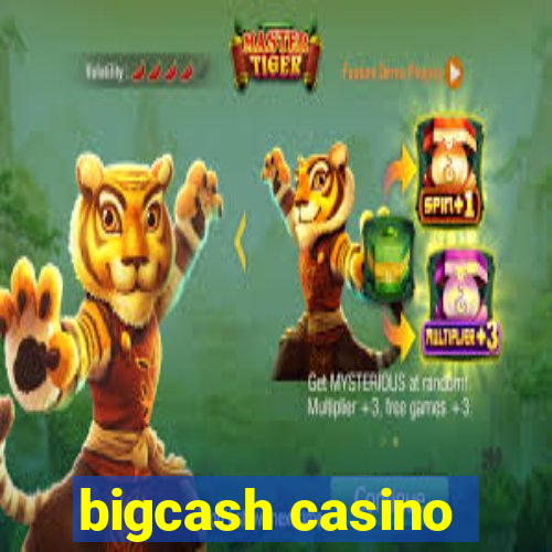 bigcash casino