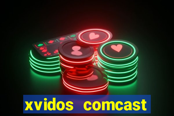 xvidos comcast xfinity customer service