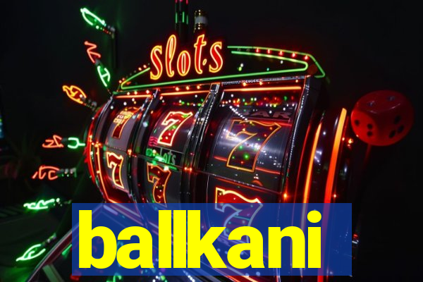 ballkani