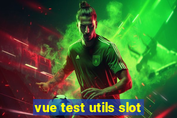 vue test utils slot