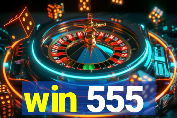 win 555