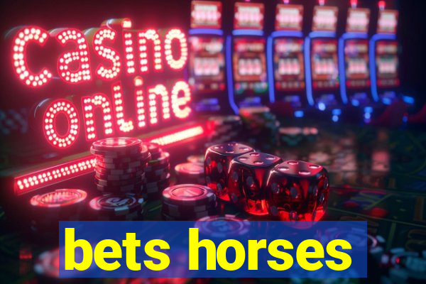 bets horses