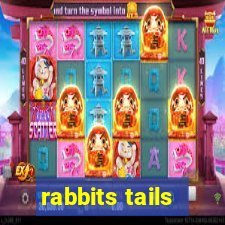 rabbits tails