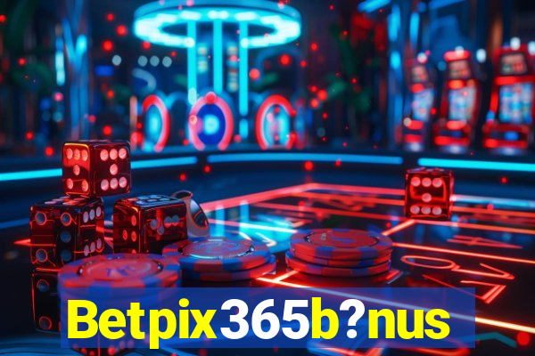 Betpix365b?nus