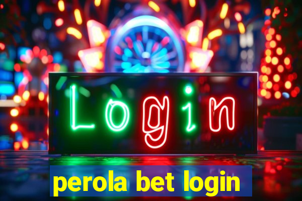 perola bet login