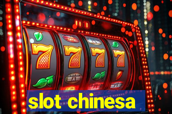 slot chinesa