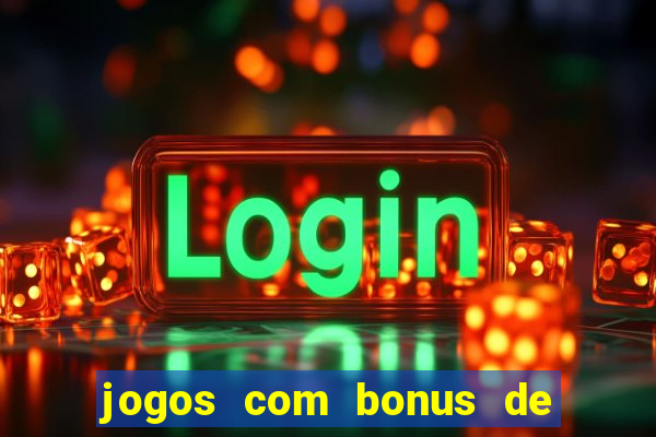 jogos com bonus de 10 reais