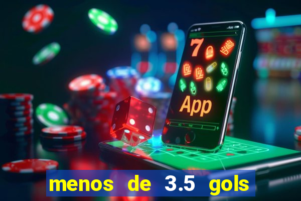 menos de 3.5 gols o que significa