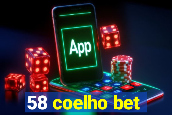 58 coelho bet