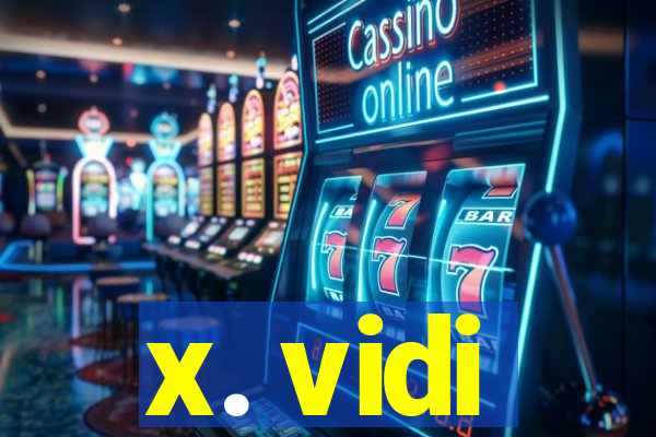 x. vidi