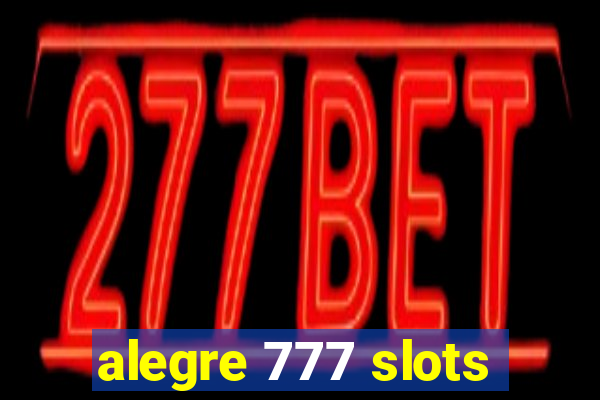 alegre 777 slots