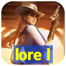 lore l