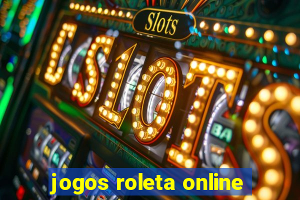 jogos roleta online