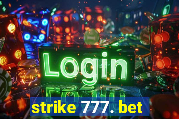 strike 777. bet