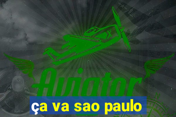 ça va sao paulo