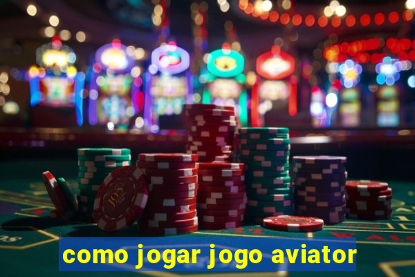 como jogar jogo aviator