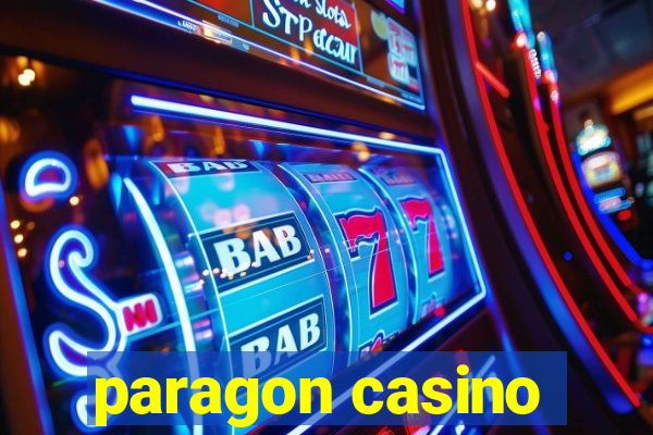 paragon casino