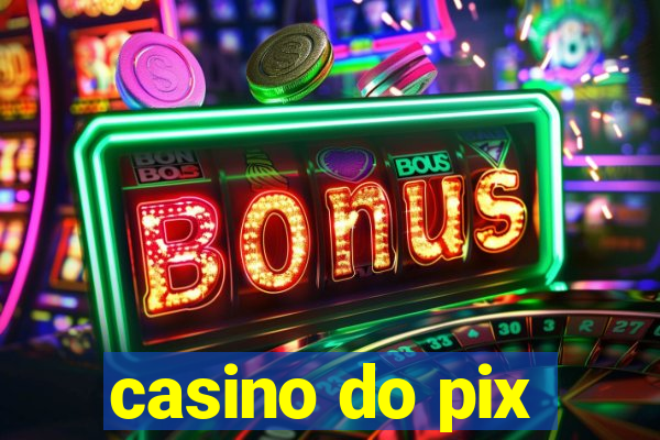 casino do pix