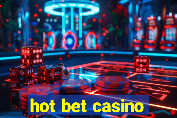 hot bet casino