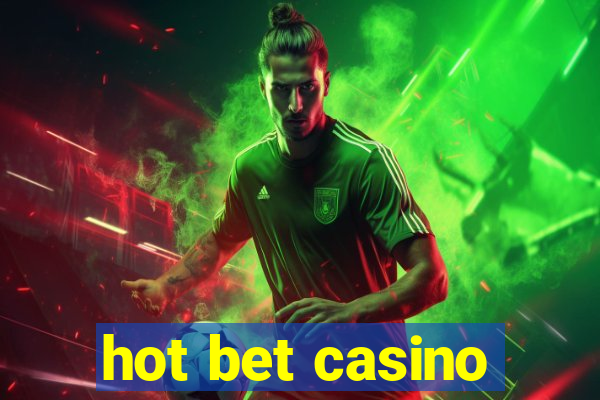 hot bet casino