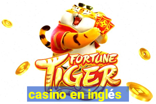 casino en inglés