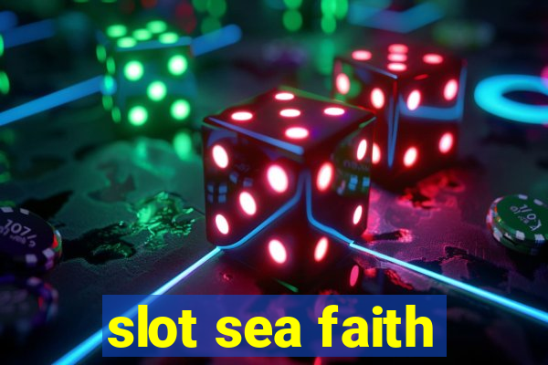 slot sea faith