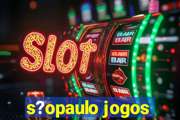 s?opaulo jogos