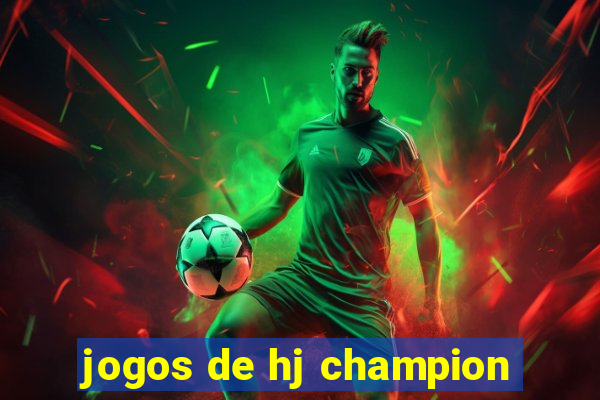 jogos de hj champion