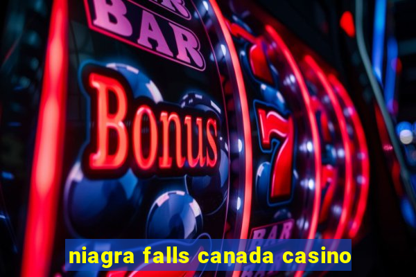 niagra falls canada casino