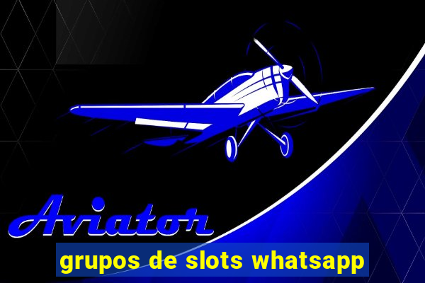 grupos de slots whatsapp